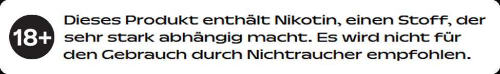 18+ | Dieses Produkt enthält Nikotin, einen Stoff der sehr stark abhängig macht.